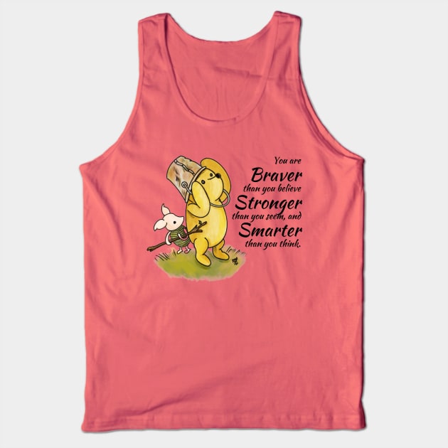 You are Braver than you believe - Winnie The Pooh Tank Top by Alt World Studios